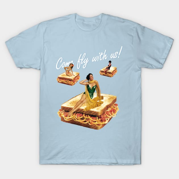 Sandwich airlines - Come fly with us! T-Shirt by MsGonzalez